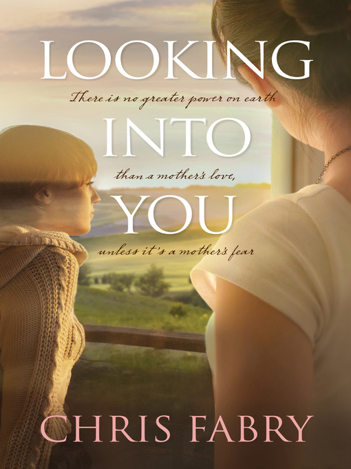 Title details for Looking into You by Chris Fabry - Available